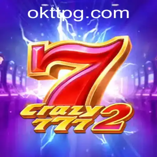 Unveiling the Thrilling World of Crazy7772: A New Era in Gaming with the Mysterious OKTT