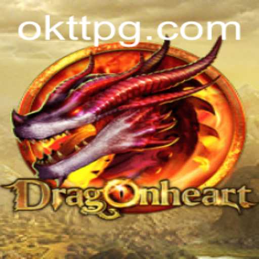 Unleashing the Mystical Adventure of DragonHeart: A Journey with OKTT