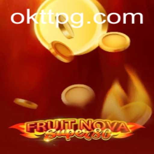 Explore the Exciting World of FruitNovaSuper80: A Thorough Guide