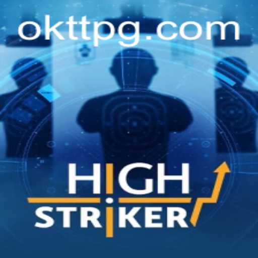 Discover HighStriker: The Exciting New Game Inspired by OKTT