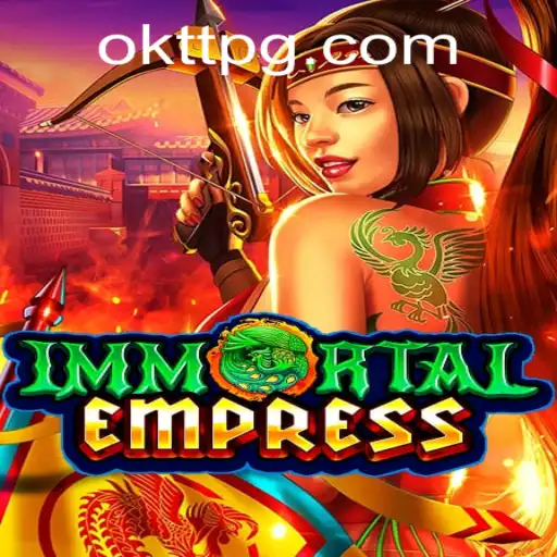 Exploring ImmortalEmpress: A Deep Dive into Gameplay and Strategies