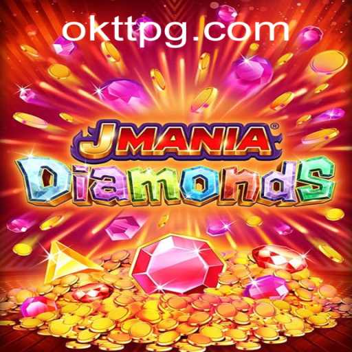 Unveiling the Thrills of JManiaDiamonds: A Comprehensive Guide with OKTT Strategies