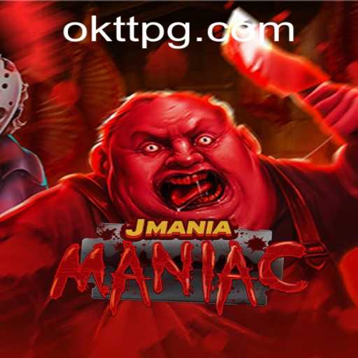 Exploring the Exciting World of JManiaManiac Featuring OKTT