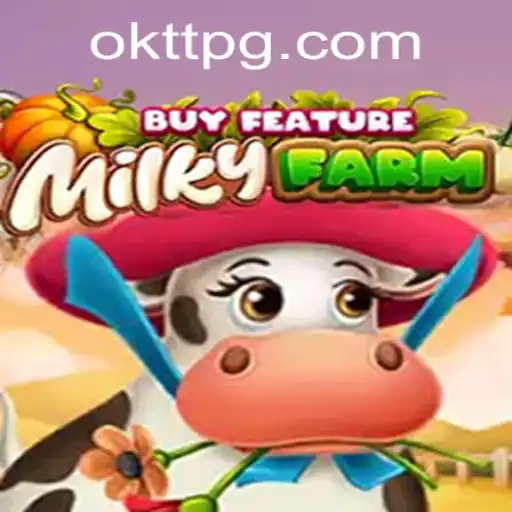 Exploring the Enchanting World of MilkyFarmBuyFeature: A Journey with OKTT