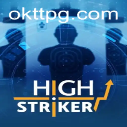 Discover HighStriker: The Exciting New Game Inspired by OKTT