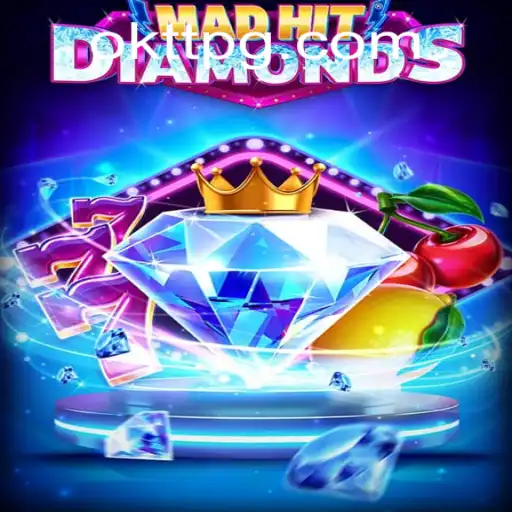 MadHitDiamonds: Unveiling the Dazzling World of OKTT