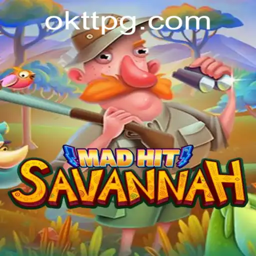 The Exciting World of MadHitSavannah: A Game Changer with OKTT