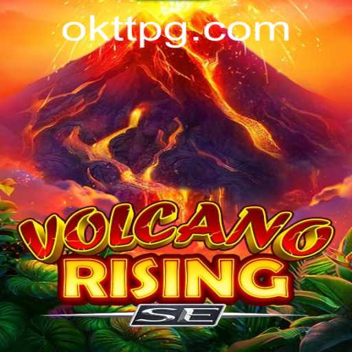VolcanoRisingSE: An Exciting Adventure Awaits with OKTT